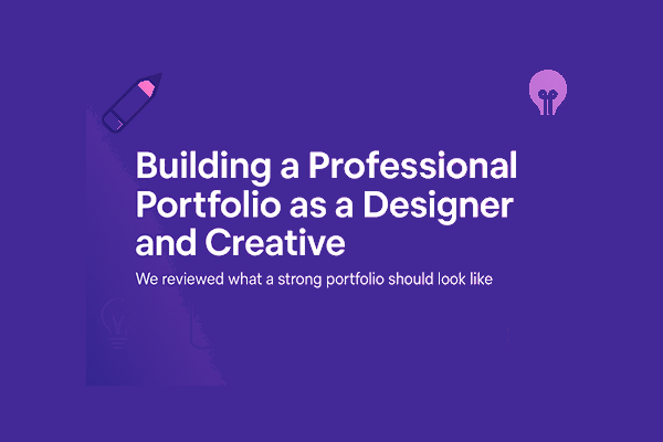 Building a Professional Portfolio as a Designers and Creatives